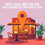 Best Local SEO Tips for Restaurants in Pakistan in 2025
